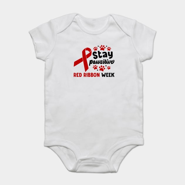 Stay Pawsitive Red Ribbon Week Awareness 2022 Anti Drug Free Cat Dog Pet Paw Baby Bodysuit by Tshirtiz